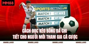 Cách Đọc Kèo Bóng Đá