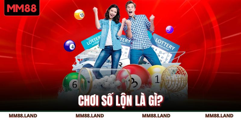Chơi số lộn là gì?