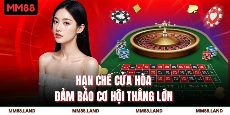 Hạn chế cửa hòa đảm bảo cơ hội thắng lớn 