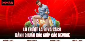 Lô Trượt Là Gì